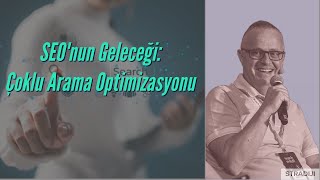 SEO'nun Geleceği: Çoklu Arama Optimizasyonu