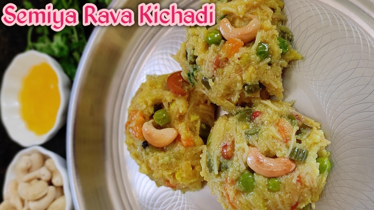 Semiya Rava Kichadi In Tamil | சேமியா ரவா கிச்சடி | Akshas Recipes ...