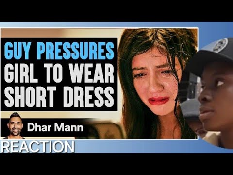 GUY PRESSURES GIRL TO WEAR SHORT DRESS! (REACTION) 