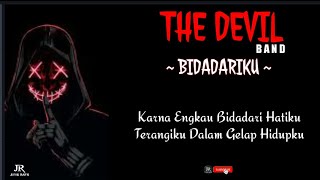 Download Lagu THE DEVIL BAND - Bidadariku || OFFICIAL LIRIK LAGU || MUSIK BAND INDIE TERPOPULER 2011 MP3