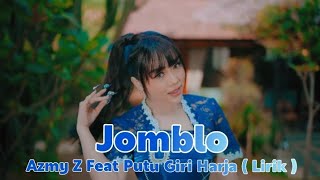 ( Lirik ) JOMBLO - AZMY Z FEAT PUTU GIRI HARJA 