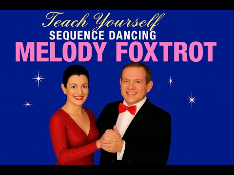Melody Foxtrot - Teach Yourself Old Time and Sequence Dancing Volume 3