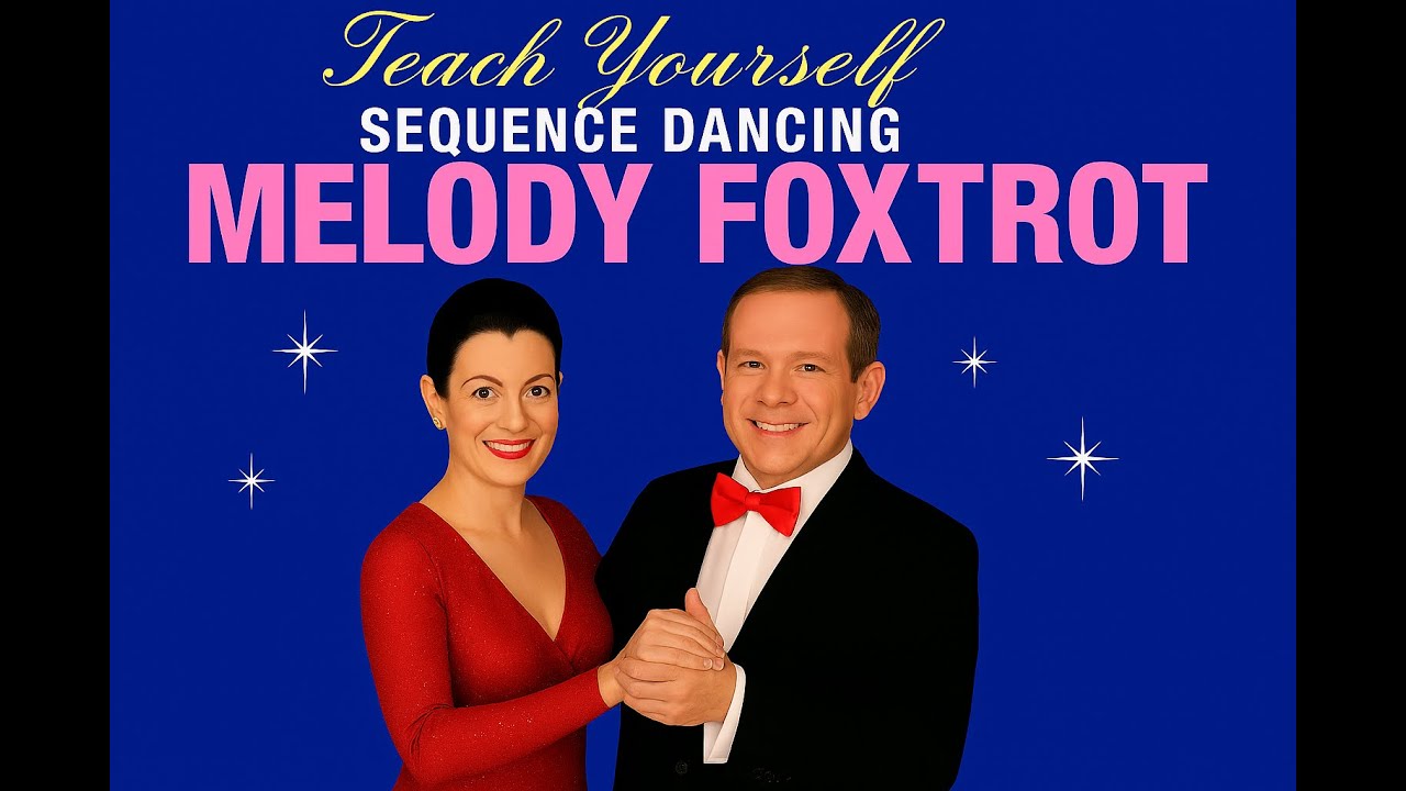 Melody Foxtrot - Teach Yourself Old Time and Sequence Dancing Volume 3