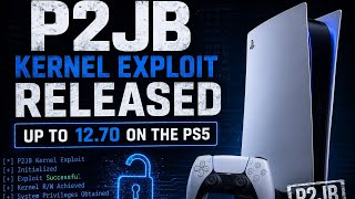 P2JB Kernel Exploit Released up to 12.70 on the PS5.