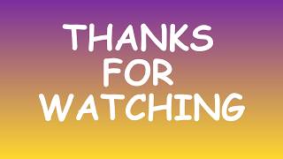 Thanks For Watching