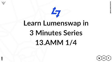 Learn Lumenswap in 3 Minutes 13 AMM 1/4