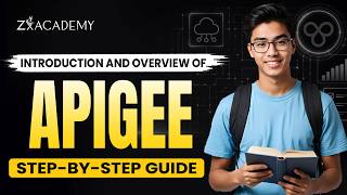 Apigee Tutorial for Beginners | Introduction & Overview | Zx Academy Guide