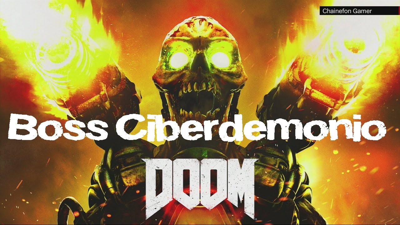 DooM 2016 / Gameplay Español/ BOSS Ciberdemonio
