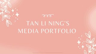Tan Li Ning (Media Portfolio)