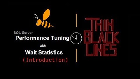 SQL Server Performance Tuning with Wait Statistics (Introduction)