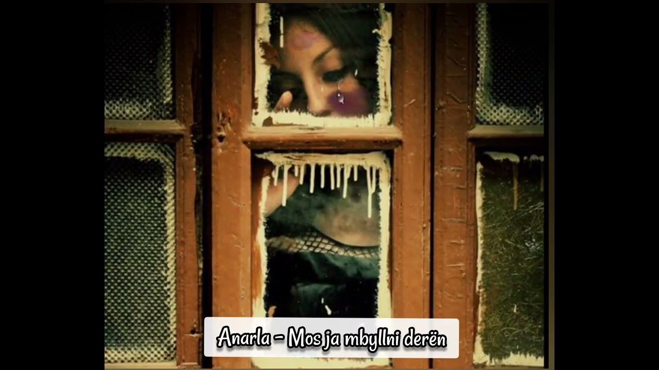 Anarla-Mos ja mbyllni derën