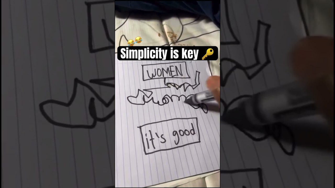 Simplicity is key ! Men vs women