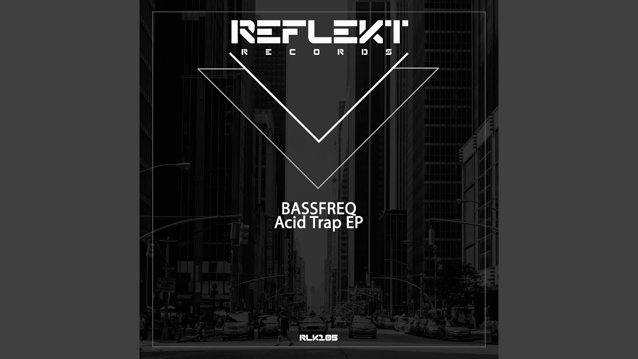 Watch Acid Trap on YouTube Watch Acid Trap on YouTube
