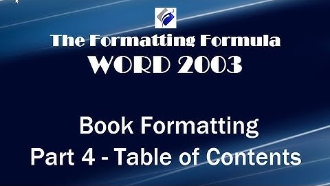 Word 2003   Book Formatting Part 4 Table of Contents