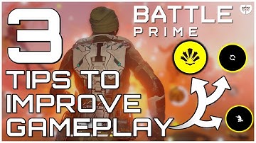 3 Tips and Tricks to Improve Your Gameplay // Battle Prime