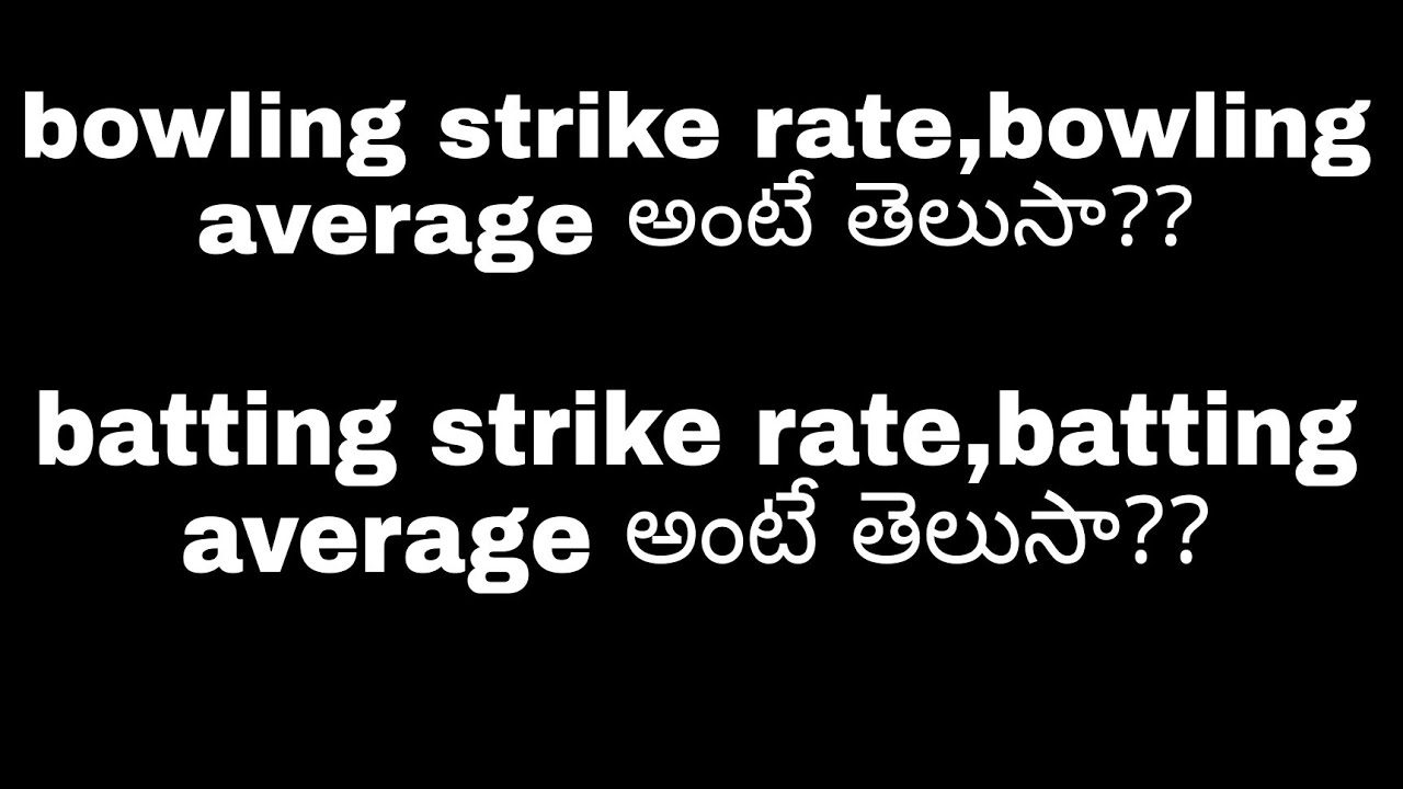 Bowling strike rate, Average, Batting Strike rate,Average explained 