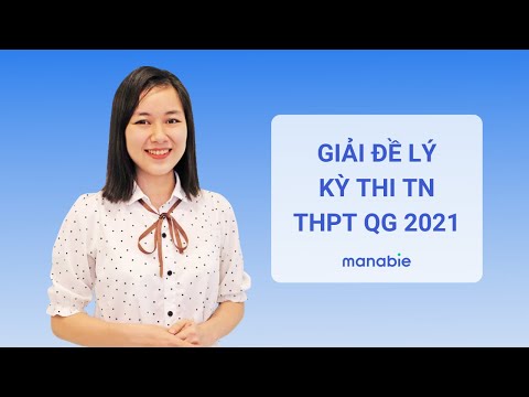 Video Sửa đề Lý thi tốt nghiệp THPT quốc gia 2021 cùng... - youtube