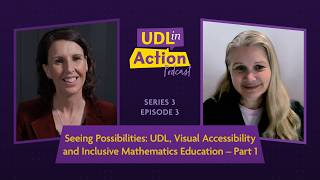 S3 Ep3: Seeing Possibilities - UDL, Visual Accessibility & Inclusive Mathematics Education (Part 1)