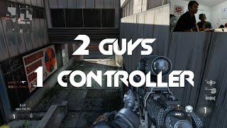 2 Guys , 1 Controller (Advanced Warfare)