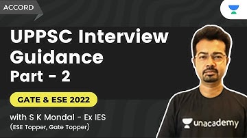 UPPSC Interview Guidance | Part - 2 | GATE & ESE | S K Mondal