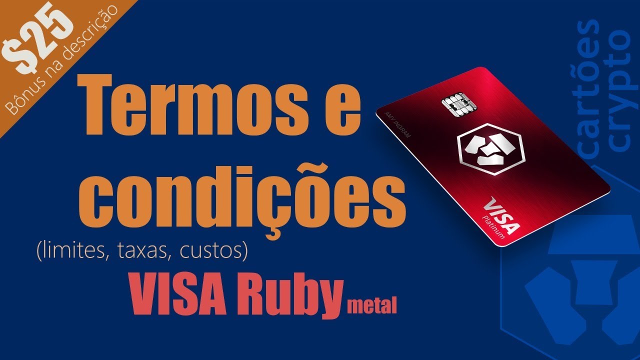 Termos e condições do Cartão VISA Ruby Crypto.com (Limites, taxas, custos) Bônus de $25!!