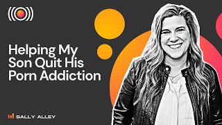 Helping My Son Quit His Porn Addiction | Consider Before Consuming Podcast Ep. 75
