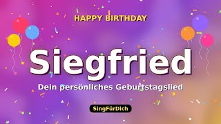 Happy Birthday Siegfried 🎵 Geburtstagslied mit deinem Namen | SingFürDich