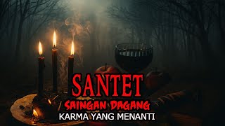 SANTET SAINGAN DAGANG - CERITA HOROR KISAH MISTERI