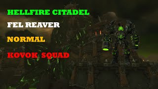 Kovok Squad vs Fel Reaver Normal