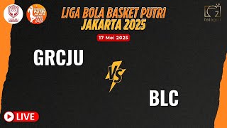 [LIGA PUTRI JAKARTA 2025] GRCJU VS BUDI LUHUR CAKTI - KU (19-35)