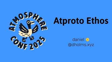 ATmosphereConf 2025: Atproto Ethos