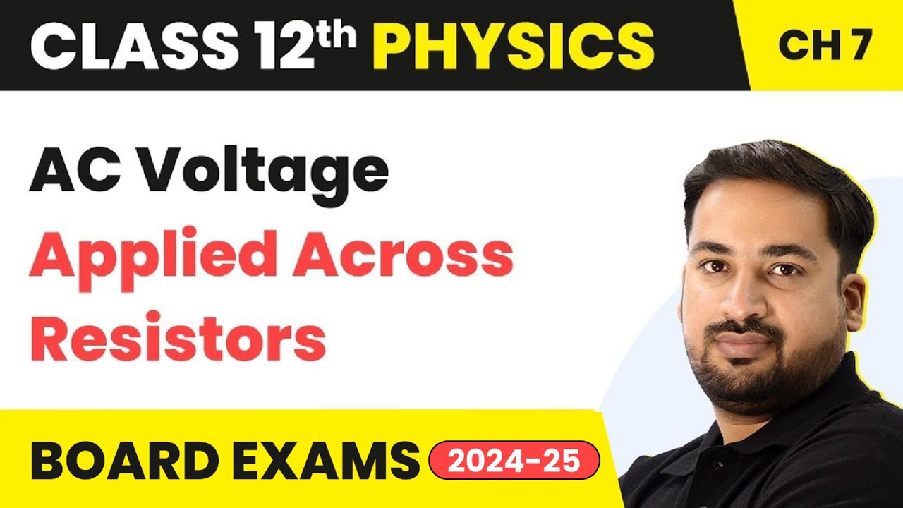 AC Voltage Applied Across Resistors - Alternating Current | Class 12 Physics Chapter 7 CBSE/JEE/NEET