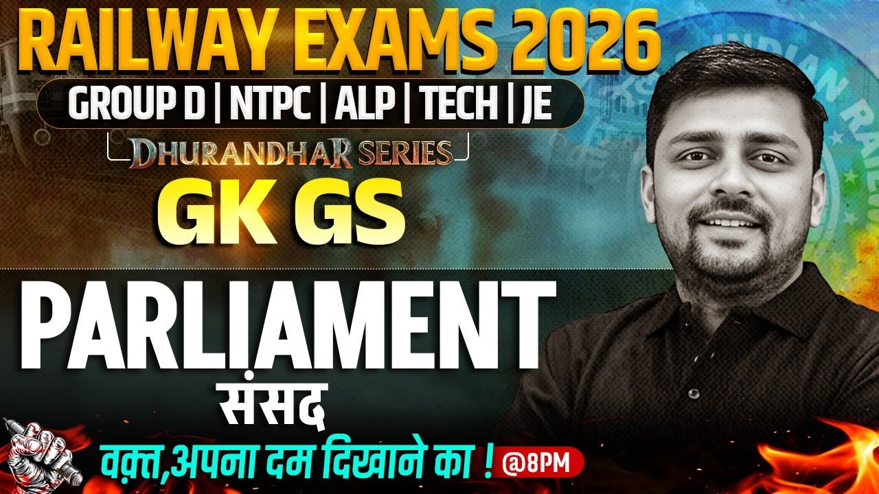 RRB Group D GK GS Class | Parliament For Railway Exams 2026 | RRB NTPC GK GS By Akshay Sir