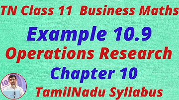 11th Business Maths | Chapter 10 Example 10.9 | Operations Research | AlexMaths