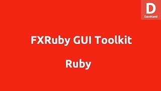 FXRuby GUI Toolkit Tutorial