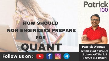 How should NON ENGINEERS prepare fo Quant Section | Prepare for Math | Patrick Dsouza | CAT100%ile