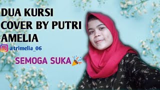 Rita Sugiarto, Dua Kursi Cover By Putri Amelia