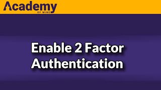 How to Enable 2-Factor Authentication with Academy Of Mine LMS