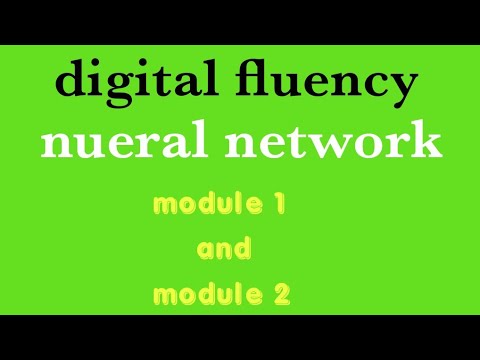 Digital Fluency Module 1and Module 2 Neural Network @eedjoin