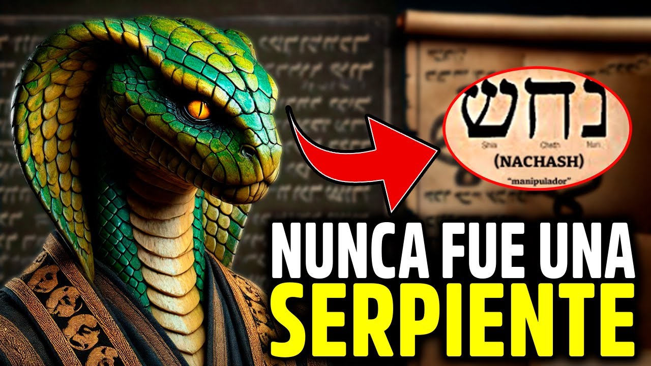 Nakash La serpiente de Génesis NO era lo que piensas! El texto hebreo revela ...