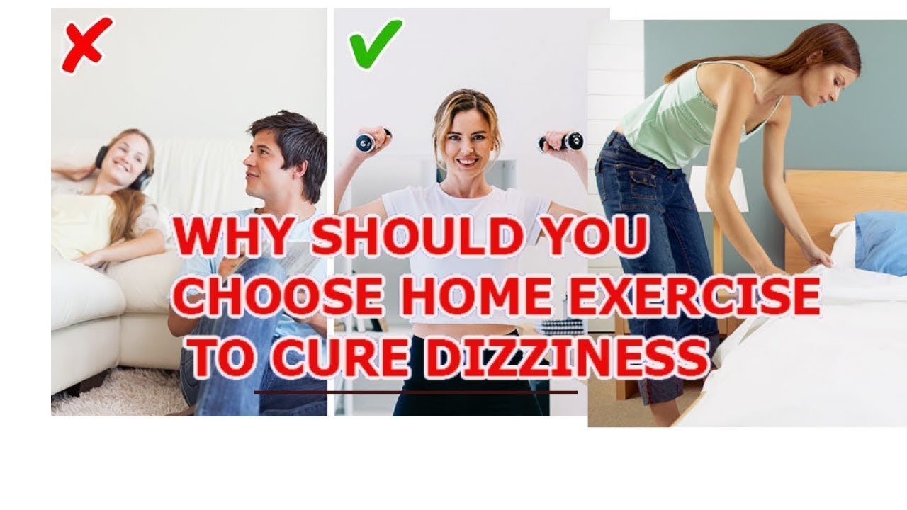 Vertigo Exercises - Why Should You Choose Home Exercise To Cure Dizziness - YouTube