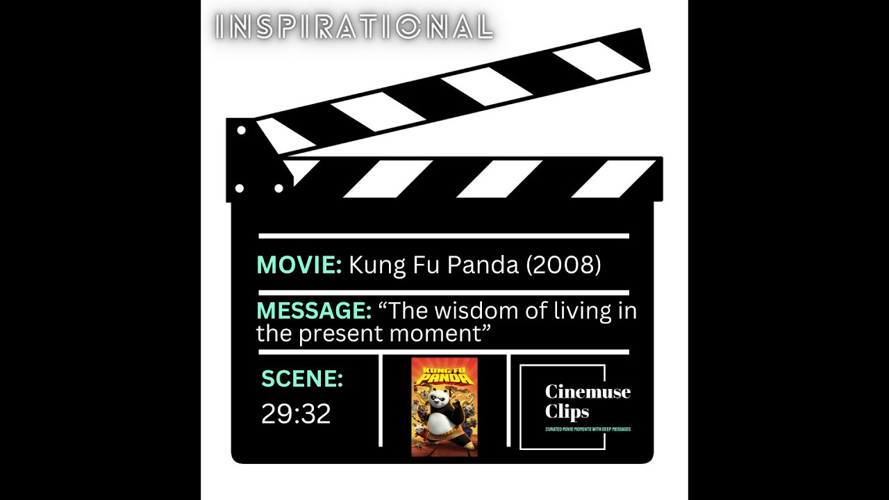 Kung Fu Panda (English) “Yesterday is history, tomorrow is a mystery, but today is a gift”