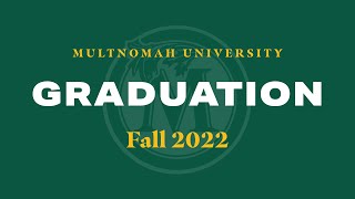 Fall 2022 Graduation Ceremony | Multnomah University