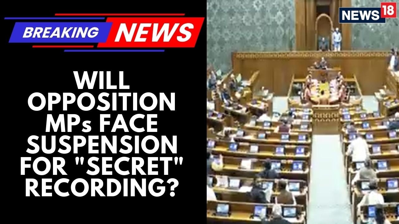 PARLIAMENT SHOCKER: Action Mulled Against MPs for Filming Inside Speaker’s Chamber | News18