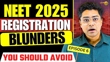 Watch This If You Have Made Blunder In NEET 2025 Registration Form || Mistakes & Queries Resolved