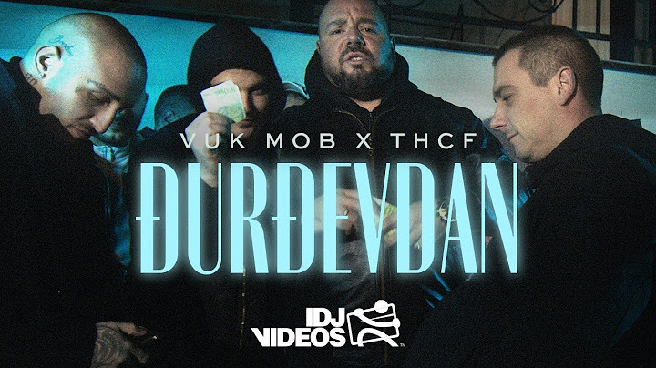 VUK MOB X THCF - DJURDJEVDAN (PROD. BY JOKER)