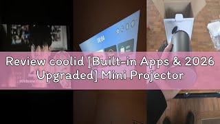 Review coolid [Built-in Apps &amp; 2026 Upgraded] Mini Projector Support 4K 1080P Auto Keystone 180° Rot