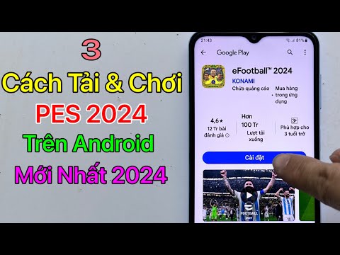 Cách tải PES 2024 Mobile Android – Tải eFootball 2024 Android / Mới Nhất 2024 2023 mới nhất