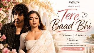 Tere Baad Bhi | New Hindi Song 2026 | Ahan Pandey | Rashmika Mandanna | New Song