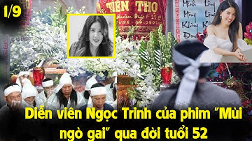NSƯT Ngọc Trinh  Mùi ngò gai qua đời, hưởng dương 52 tuổi